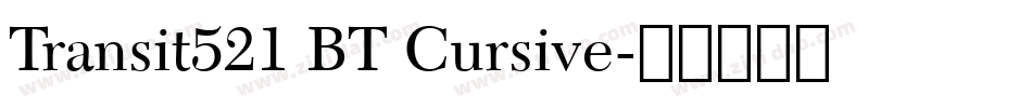 Transit521 BT Cursive字体转换